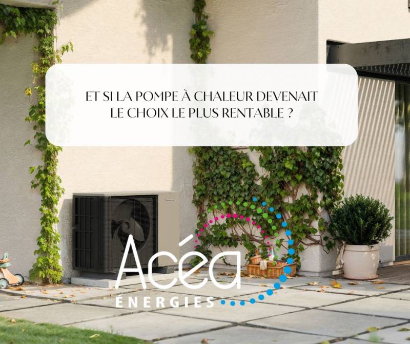 Et si la pompe à chaleur devenait le choix le plus rentable ?