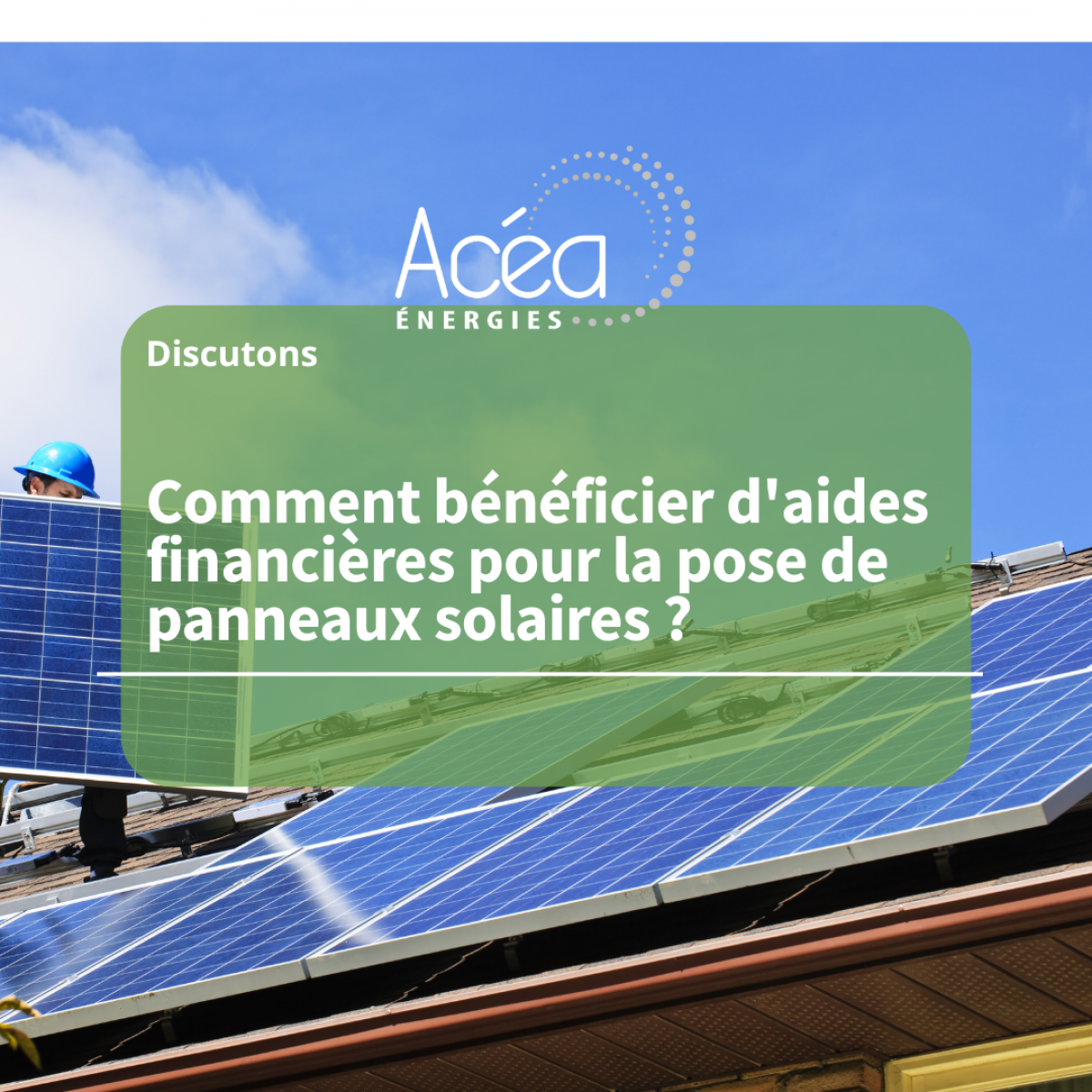 Comment bénéficier d'aides financières pour la pose de panneaux solaires sur Montpellier (34)? 