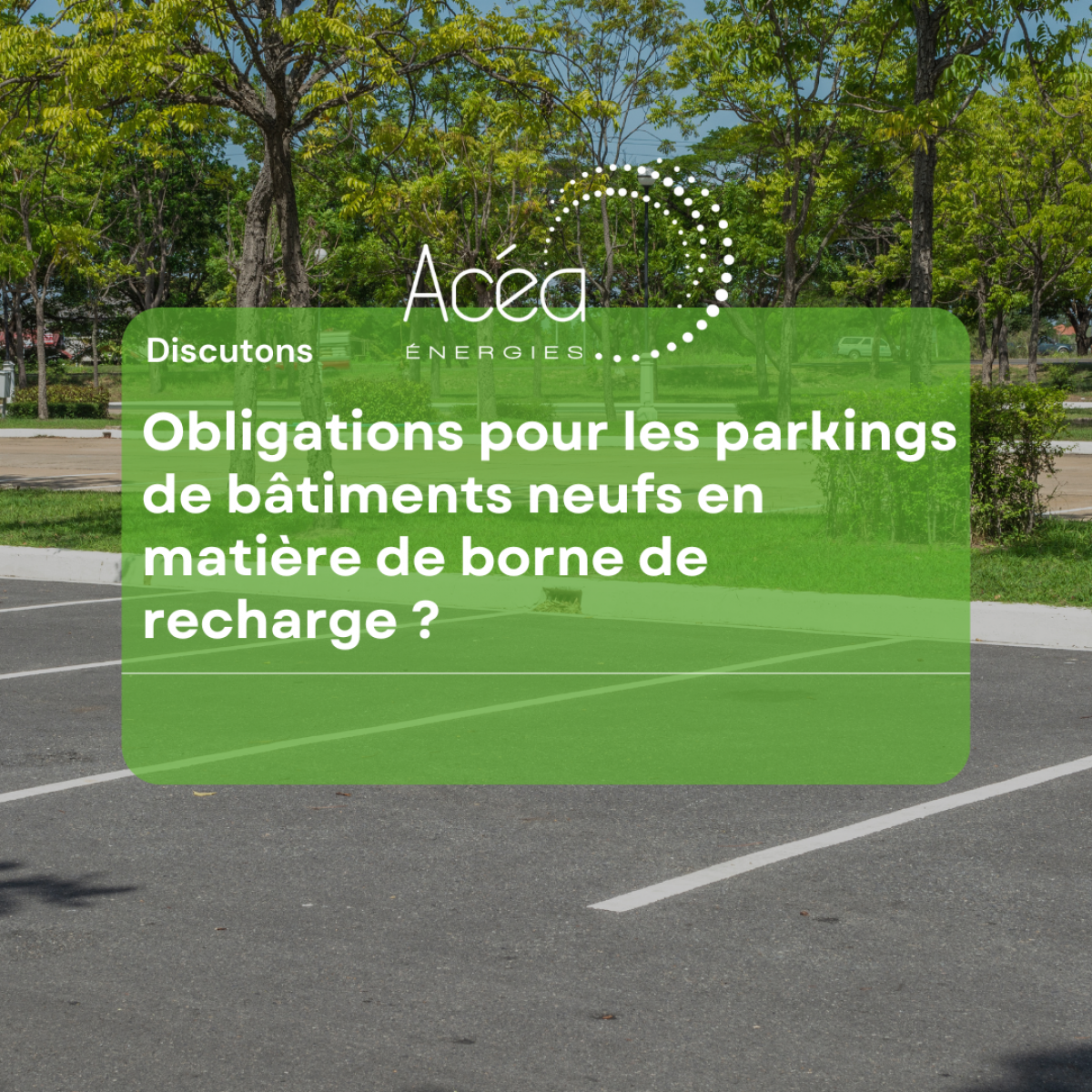 Quelles sont les obligations pour les parkings des bâtiments neufs en matière de borne de recharge ?