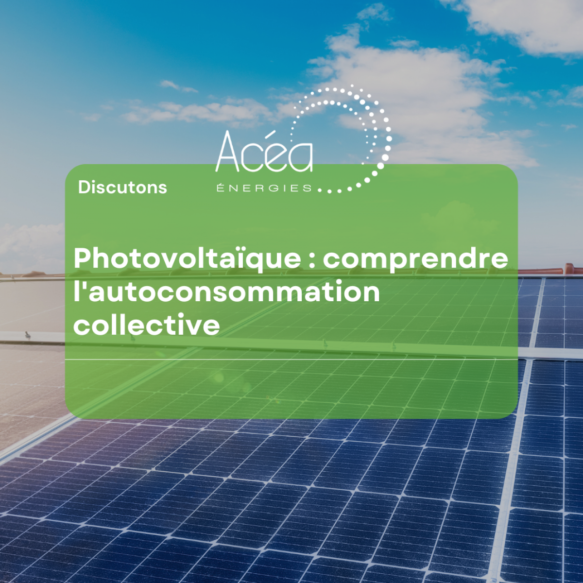 Comprendre l'autoconsommation collective 