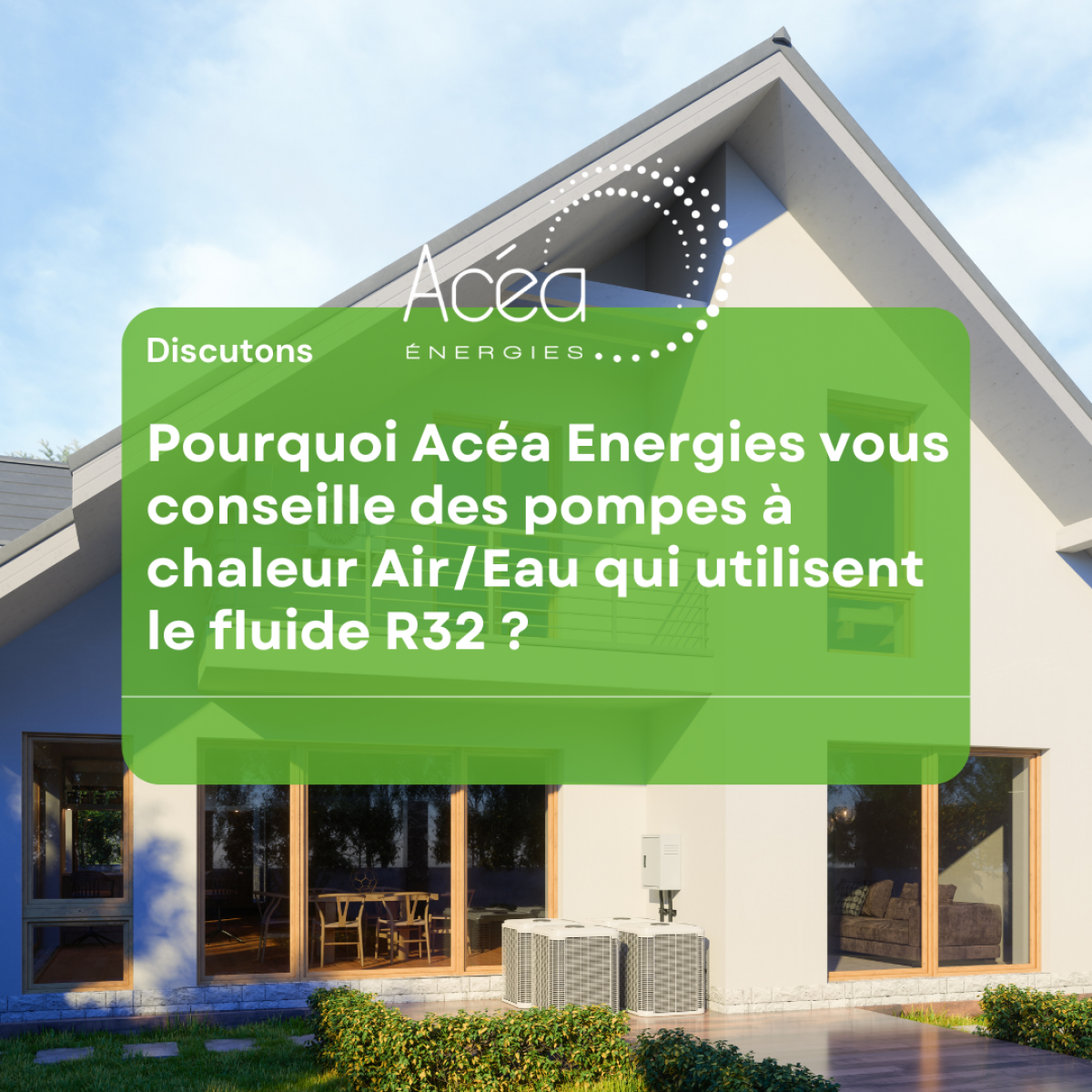 Installation pompe à chaleur air/eau qui utilise le fluide R32