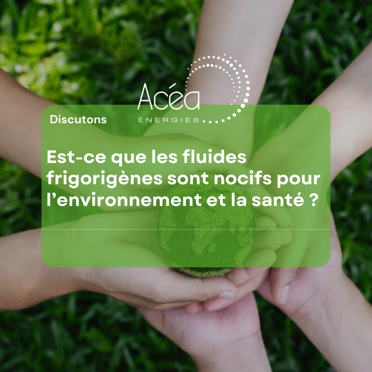 Est-ce que les fluides frigorigènes sont nocifs pour l'environnement et la santé ? 